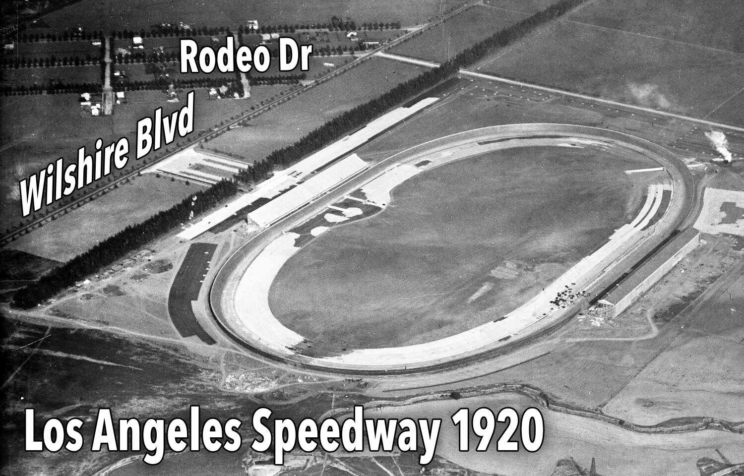 1920 — The Los Angeles Speedway, at what is now Wilshire & Rodeo